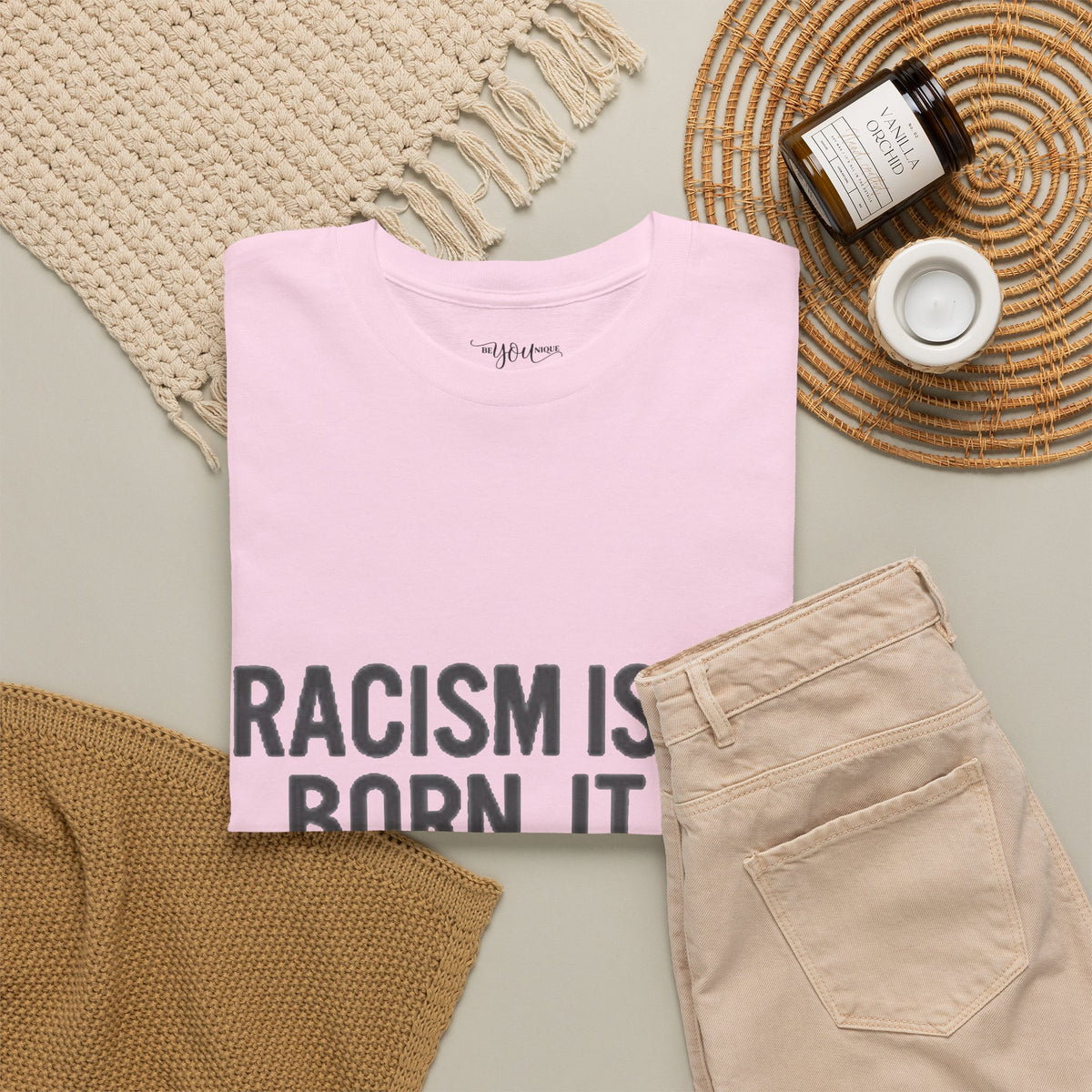 Racism Isn't Born, It's Taught — Anti-Racism Statement Tee