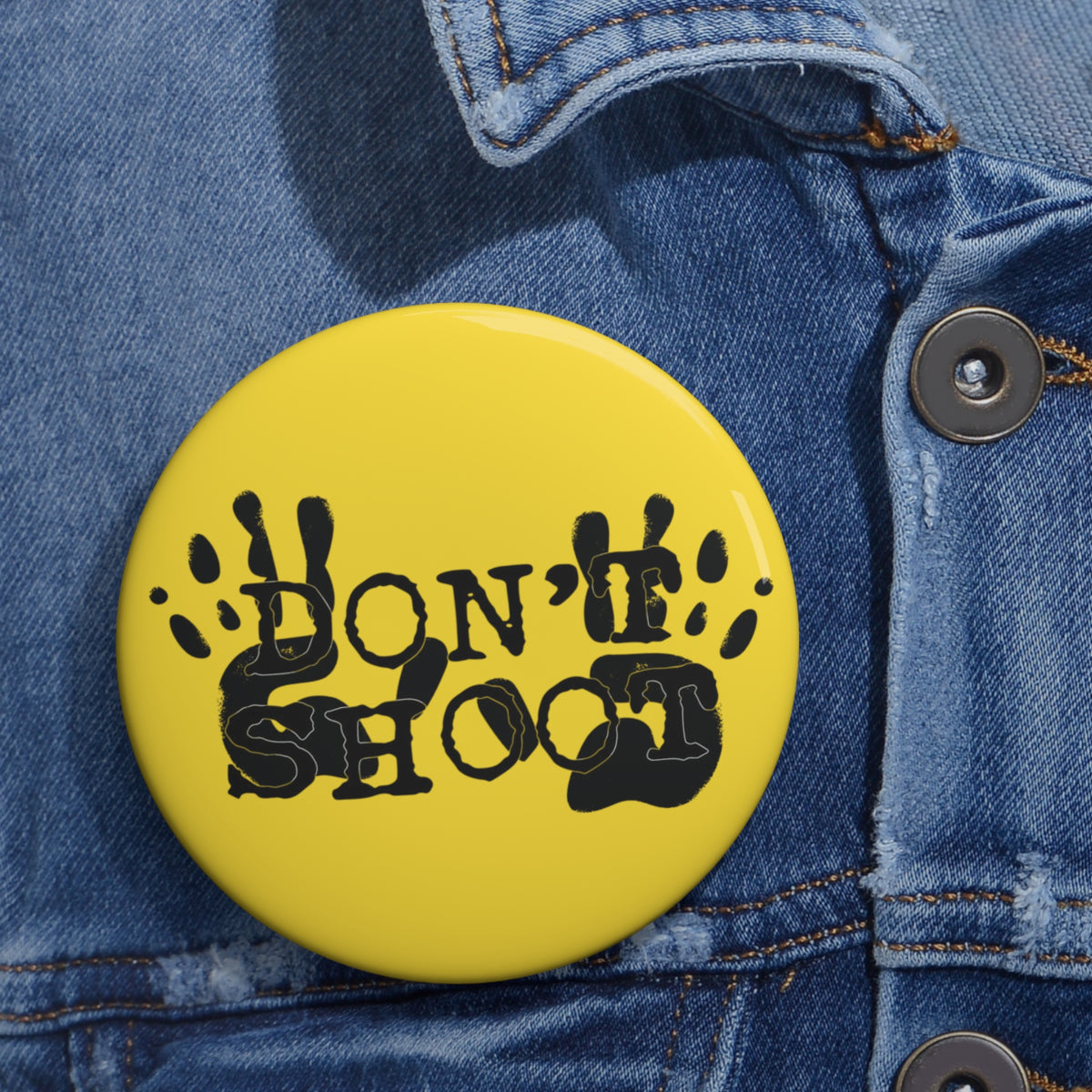 Don't Shoot Awareness Pin — Yellow Statement Button