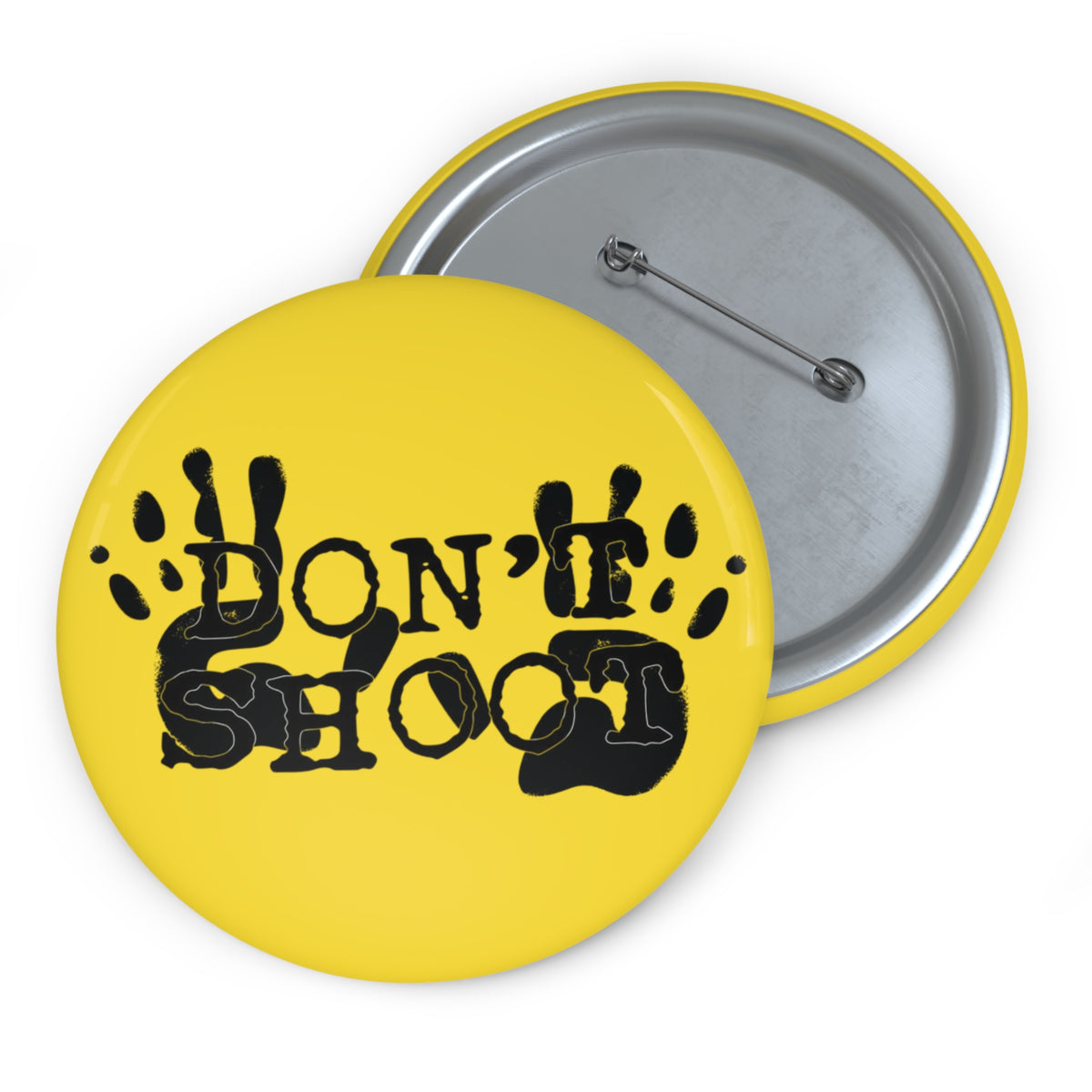 Don't Shoot Awareness Pin — Yellow Statement Button