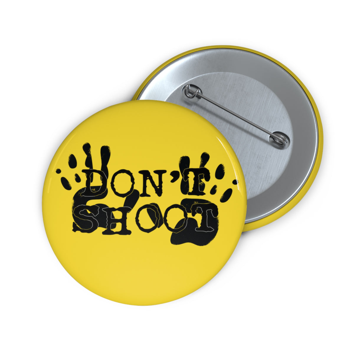 Don't Shoot Awareness Pin — Yellow Statement Button
