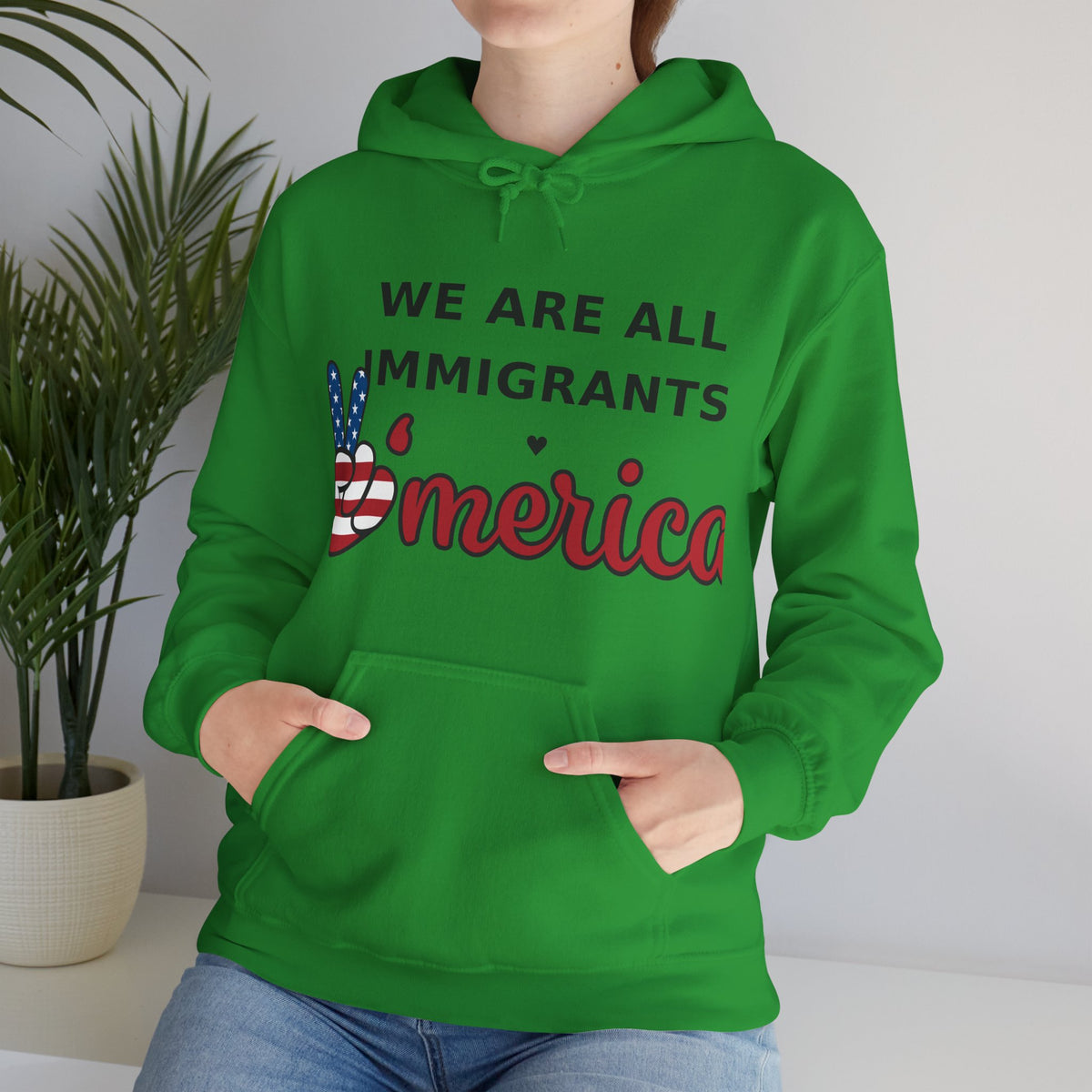 We Are All Immigrants Hoodie — Statement Hoodie