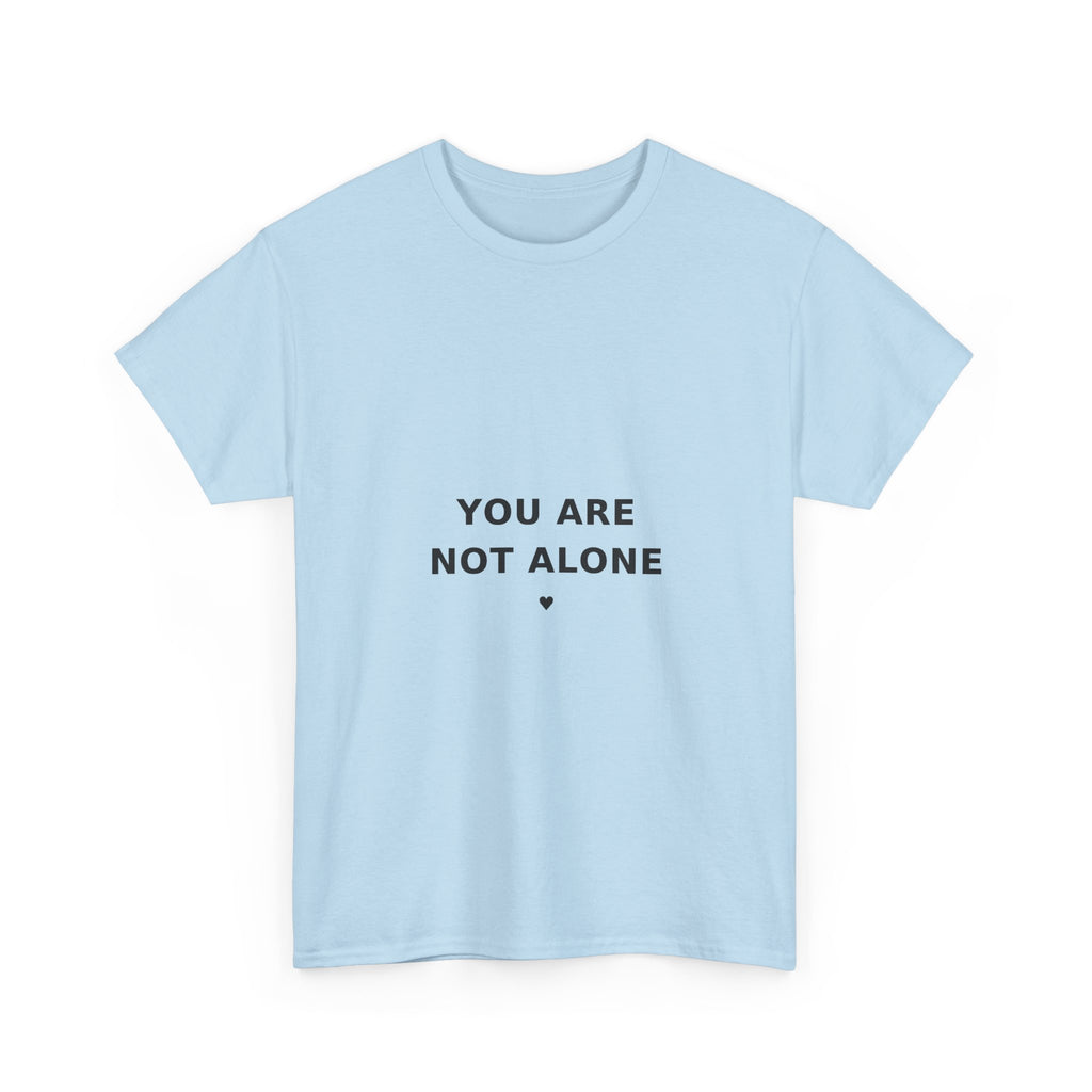 You Are Not Alone Tee — Cancer Support Shirt