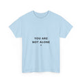You Are Not Alone Tee — Cancer Support Shirt