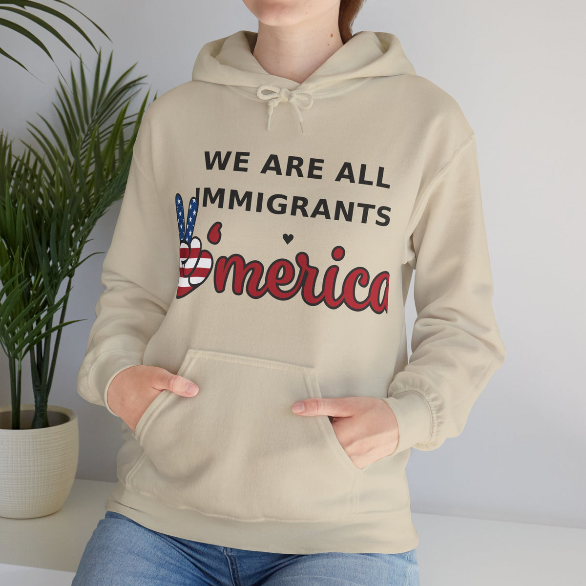 We Are All Immigrants Hoodie — Statement Hoodie